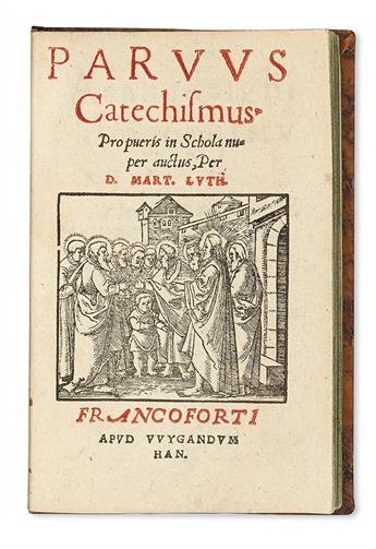 LUTHER, MARTIN.  Parvus Catechismus. Pro pueris in Schola nuper auctus.  Nd [circa 1555-62] + MOSELLANUS, PETRUS.  Paedologia.  1559